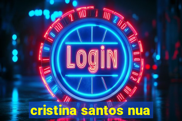 cristina santos nua